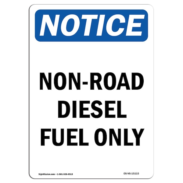 Signmission OSHA Notice Sign, 14" Height, Rigid Plastic, Non-Road Diesel Fuel Only Sign, Portrait OS-NS-P-1014-V-15115 - main